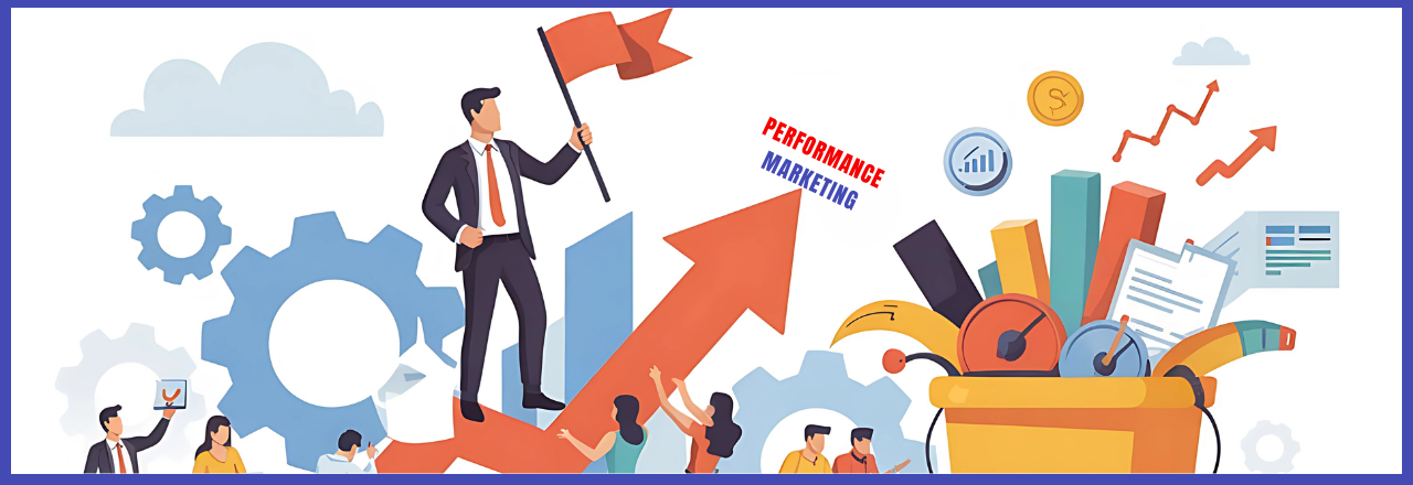 PERFORMANCE MARKETING PERFORMANCE MARKETING
